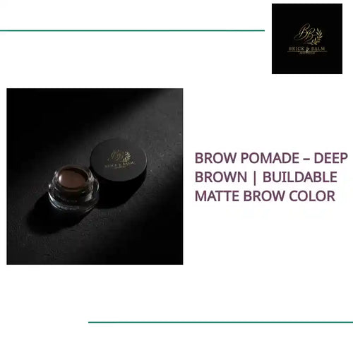 Brow Pomade &ndash; Deep Brown | Buildable Matte Brow Color by@Outfy