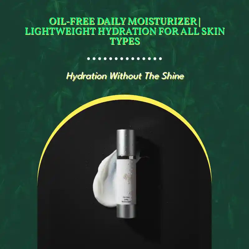 Oil-Free Daily Moisturizer | Lightweight Hydration for All Skin Types by@Outfy